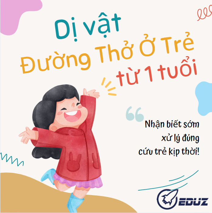 Dị Vật Đường Thở Ở Trẻ Từ Một Tuổi